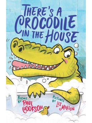 There's a Crocodile in the House