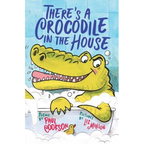 There's a Crocodile in the House