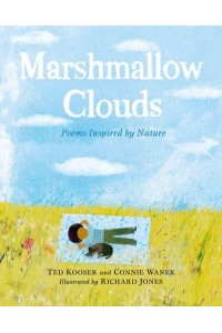 Marshmallow Clouds Poems Inspired by Nature