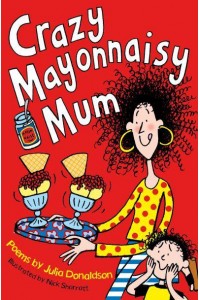 Crazy Mayonnaisy Mum