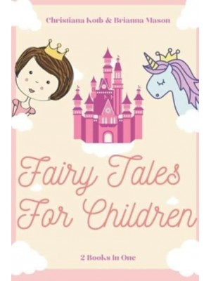 Fairy Tales for Children: 2 Books In One: Goodnight Fairy Tales, Bedtime Stories For Kids Ages 3-5