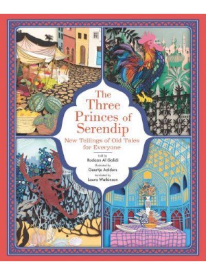 The Three Princes of Serendip: New Tellings of Old Tales for Everyone