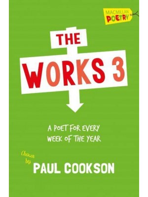 The Works 3: A Poet A Week - Macmillan Poetry