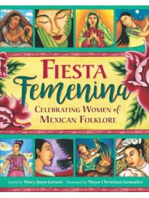 Fiesta Femenina Celebrating Women of Mexican Folklore
