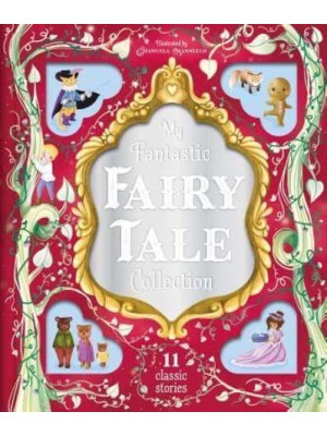 My Fantastic Fairy Tale Collection Storybook Treasury With 11 Tales
