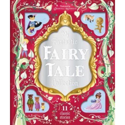 My Fantastic Fairy Tale Collection Storybook Treasury With 11 Tales