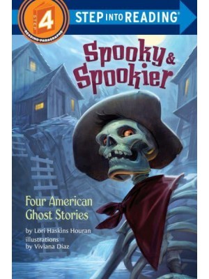 Spooky & Spookier Four American Ghost Stories - Step Into Reading. Step 4