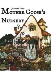 Journey Into Mother Goose's Nursery - Journey Into Literature