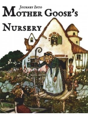 Journey Into Mother Goose's Nursery - Journey Into Literature
