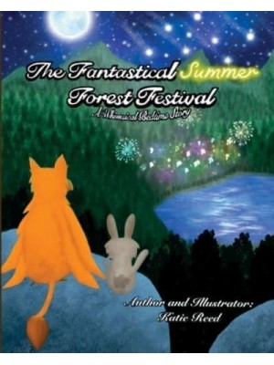 The Fantastical Summer Forest Festival A Whimsical Bedtime Story