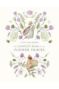 The Complete Book of the Flower Fairies - Flower Fairies
