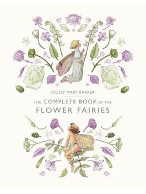 The Complete Book of the Flower Fairies - Flower Fairies