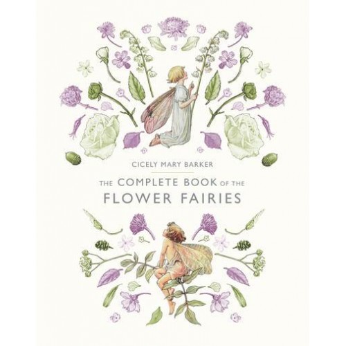 The Complete Book of the Flower Fairies - Flower Fairies