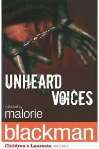 Unheard Voices A Collection of Stories and Poems to Commemorate the 200th Anniversary of the Abolition of the Slave Trade Act
