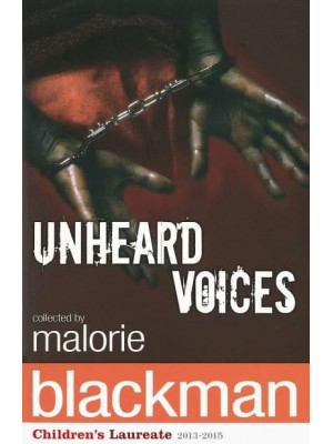 Unheard Voices A Collection of Stories and Poems to Commemorate the 200th Anniversary of the Abolition of the Slave Trade Act
