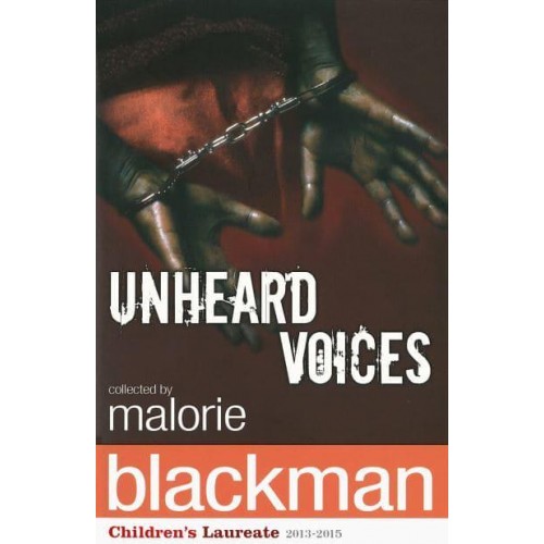 Unheard Voices A Collection of Stories and Poems to Commemorate the 200th Anniversary of the Abolition of the Slave Trade Act