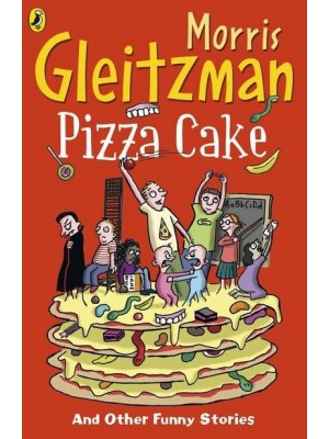 Pizza Cake and Other Funny Stories
