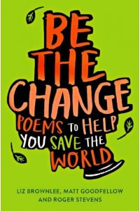 Be the Change Poems to Help You Save the World