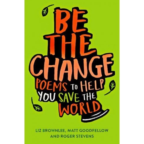 Be the Change Poems to Help You Save the World