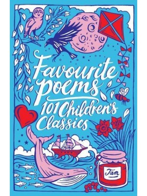 Favourite Poems 101 Children's Classics
