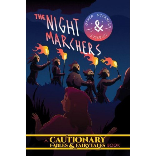 The Night Marchers and Other Oceanian Tales - Cautionary Fables and Fairytales