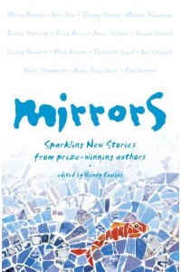Mirrors Sparkling New Stories from Prize-Winning Authors