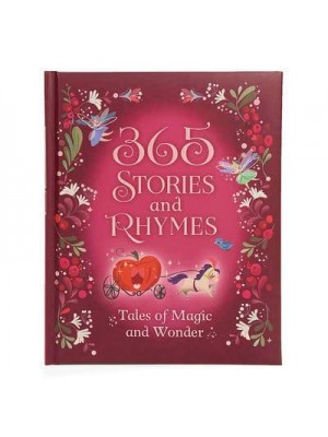 365 Stories and Rhymes Tales of Magic and Wonder