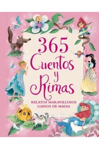 365 Cuentos Y Rimas Relatos Maravillosos Llenos De Magia