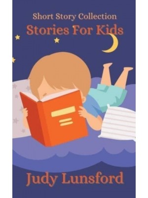Stories for Kids Short Story Collection