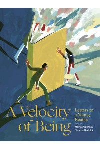 A Velocity of Being Letters to a Young Reader