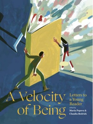 A Velocity of Being Letters to a Young Reader