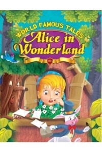 Alice in Wonderland - World Famous Tales
