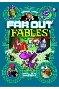 Far Out Fables: Five Full-Color Graphic Novels - Far Out Fables