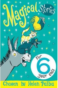 Magical Stories for 6 Year Olds - Macmillan Children's Books Story Collections