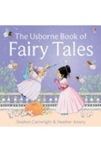 The Usborne Book of Fairy Tales - First Stories