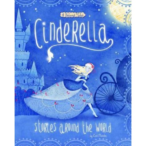 Cinderella Stories Around the World 4 Beloved Tales - Multicultural Fairy Tales