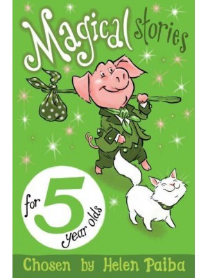 Magical Stories for 5 Year Olds - Macmillan Children's Books Story Collections