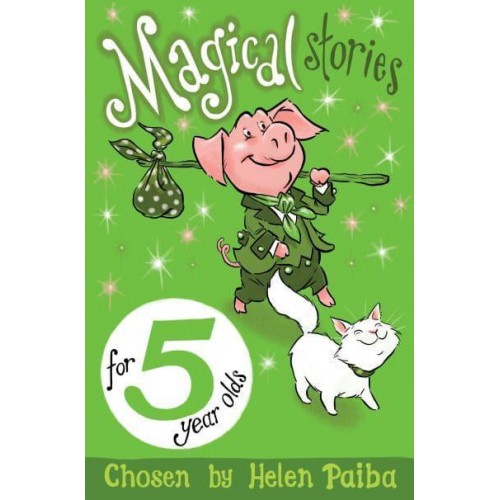 Magical Stories for 5 Year Olds - Macmillan Children's Books Story Collections
