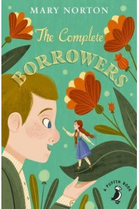The Complete Borrowers - A Puffin Book