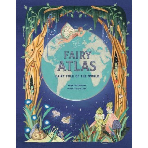 The Fairy Atlas Fairy Folk of the World