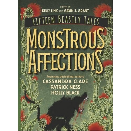 Monstrous Affections Fifteen Beastly Tales