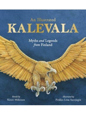 An Illustrated Kalevala Myths and Legends from Finland