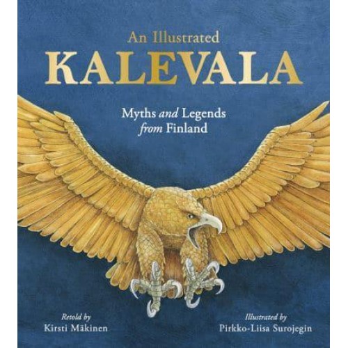 An Illustrated Kalevala Myths and Legends from Finland