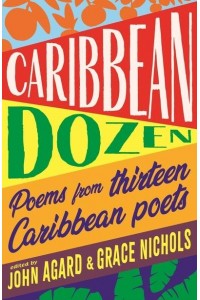 Caribbean Dozen Poems from Thirteen Caribbean Poets