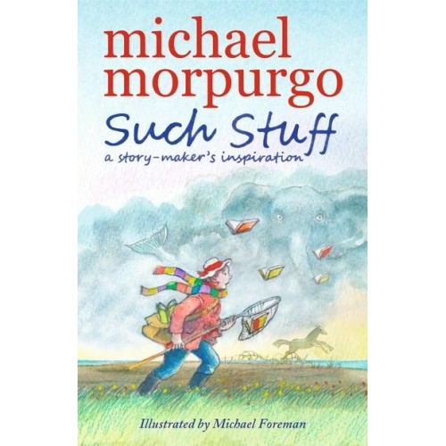 Such Stuff A Story-Maker's Inspiration