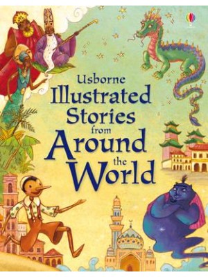 Usborne Illustrated Stories from Around the World - Illustrated Story Collections