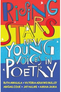 Rising Stars New Young Voices in Poetry