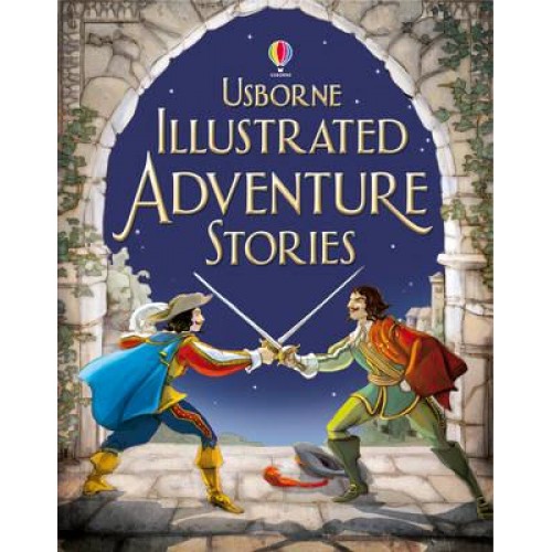Usborne Illustrated Adventure Stories - Illustrated Story Collections