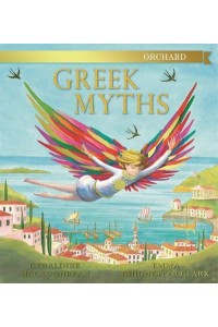 The Orchard Book of Greek Myths