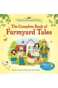 The Complete Book of Farmyard Tales - Usborne Farmyard Tales